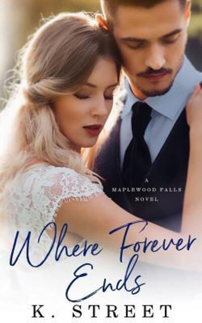 Cover for K Street · Where Forever Ends (Paperback Book) (2019)