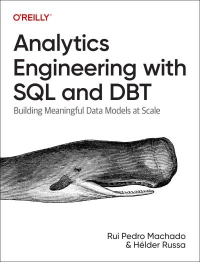 Cover for Rui Machado · Analytics Engineering with SQL and Dbt: Building Meaningful Data Models at Scale (Pocketbok) (2023)