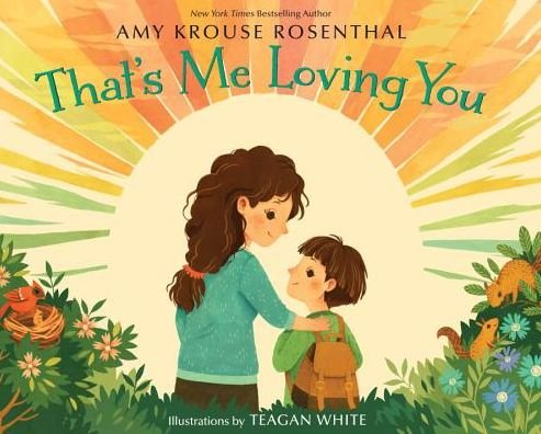Cover for Amy Krouse Rosenthal · That's Me Loving You (Hardcover bog) (2016)
