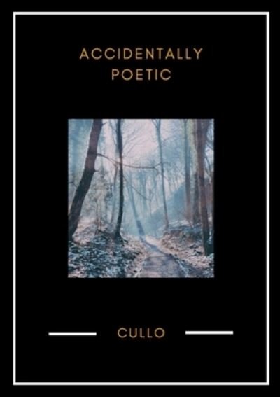 Cover for Cullo · Accidentally Poetic (Pocketbok) (2021)