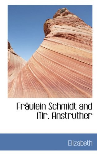 Cover for Elizabeth · Fr Ulein Schmidt and Mr. Anstruther (Hardcover bog) (2009)