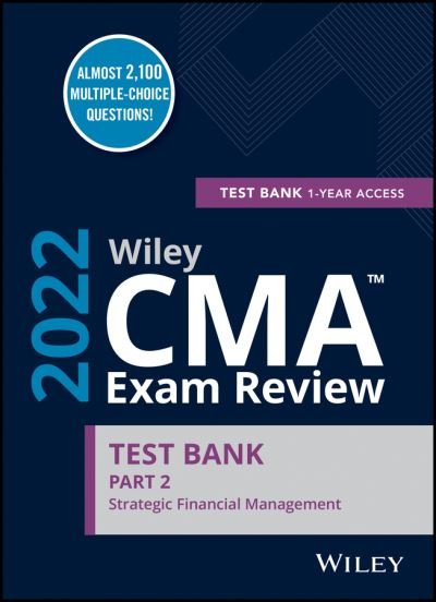 Cover for Wiley · Wiley CMA Exam Review 2022 Part 2 Test Bank: Strategic Financial Management (1-year access) (Pocketbok) (2021)
