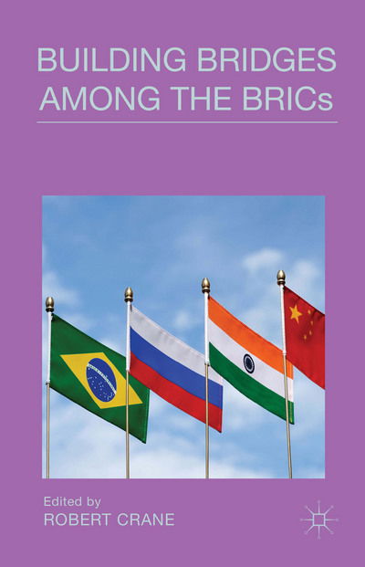 Cover for Robert Crane · Building Bridges Among the BRICs (Gebundenes Buch) (2014)