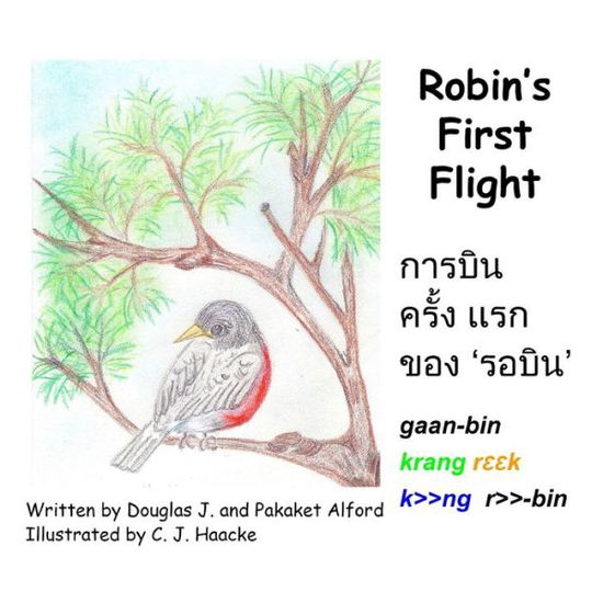 Robin's First Flight - Thai Version - Douglas Alford - Książki - Lulu Press, Inc. - 9781300018384 - 16 czerwca 2012