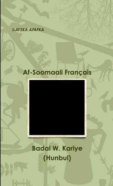 Cover for Badal W. Kariye · Af-Soomaali Français (Book) (2013)