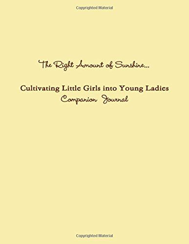 Cover for Brenda's Child · The Right Amount of Sunshine. . .cultivating Little Girls into Young Ladies Companion Journal (Paperback Book) (2014)