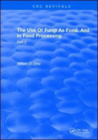 Cover for Dave Gray · Use Of Fungi As Food: Volume 2 (Hardcover Book) (2017)