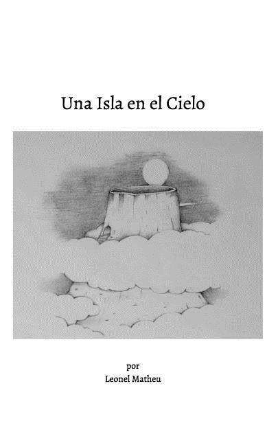 Cover for Leonel Matheu · Una Isla en El Cielo (Paperback Book) (2015)