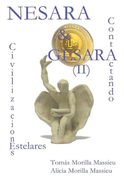 Cover for Tomas Morilla Massieu · Nesara &amp; Gesara... Contactando Civilizaciones Estelares (Hardcover Book) (2014)
