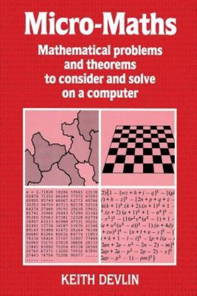 Cover for Keith J. Devlin · Micro-Maths Mathematical problems and theorems to consider and solve on a computer (Paperback Book) (2013)