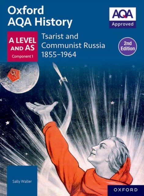 Cover for Waller · Oxford AQA History for A Level: Tsarist and Communist Russia 1855-1964 Student Book Second Edition (Paperback Book) (2024)