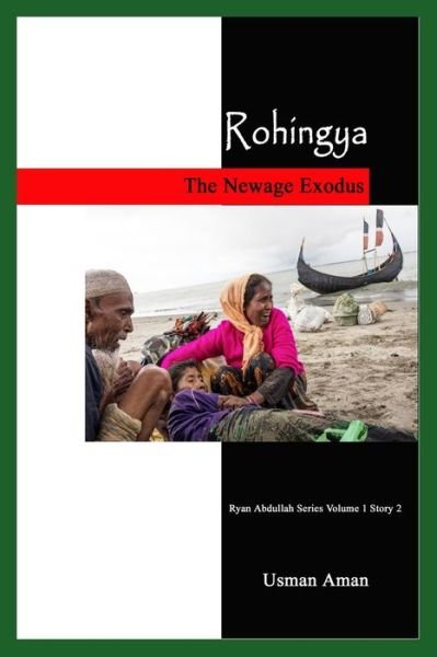 Cover for Usman Aman · Rohingya - The Newage Exodus (Paperback Book) (2017)