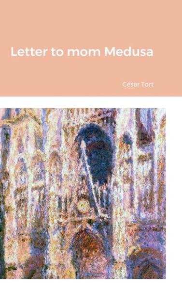 Cover for César Tort · Letter to Mom Medusa (Book) (2022)