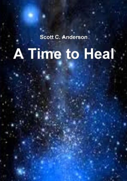 Cover for Scott C. Anderson · A Time to Heal (Paperback Book) (2018)