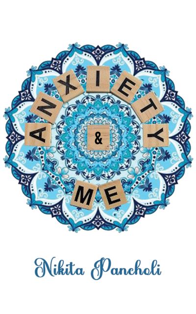 Cover for Nikita Pancholi · Anxiety &amp; Me (Hardcover Book) (2023)