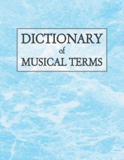Dictionary of Musical Terms - Herman J Daldin - Książki - Xlibris US - 9781401072384 - 11 grudnia 2002