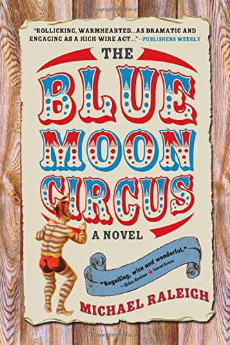 Cover for Michael Raleigh · The Blue Moon Circus: a Novel (Paperback Book) (2004)