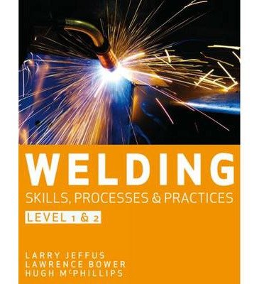 Cover for McPhillips, Hubert (Generic Education Training Services Limited) · Welding Skills, Processes and Practices: Level 2 (Paperback Book) [New edition] (2013)