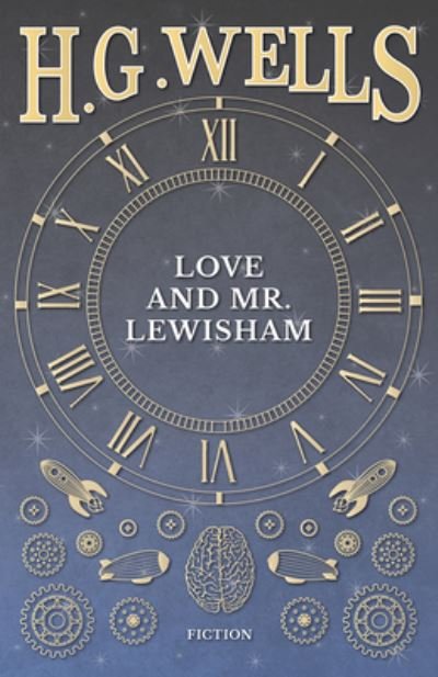 Love And Mr. Lewisham - H G Wells - Bücher - Read Books - 9781408677384 - 29. Februar 2008