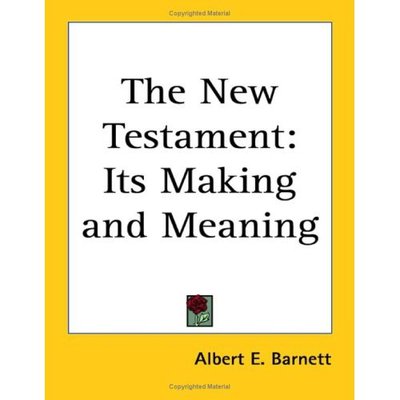 Cover for Albert E. Barnett · The New Testament: Its Making and Meaning (Paperback Bog) (2005)