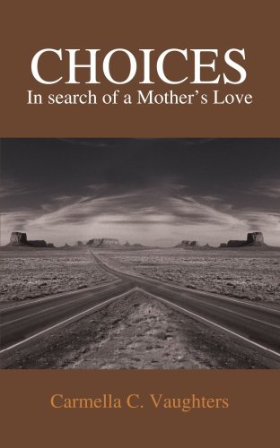 Cover for Cc Vaughters · Choices: in Search of a Mother's Love (Pocketbok) (2008)