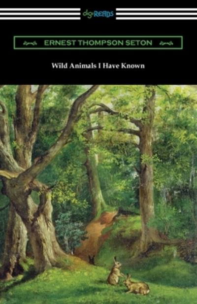 Cover for Ernest Thompson Seton · Wild Animals I Have Known (Bok) (2022)