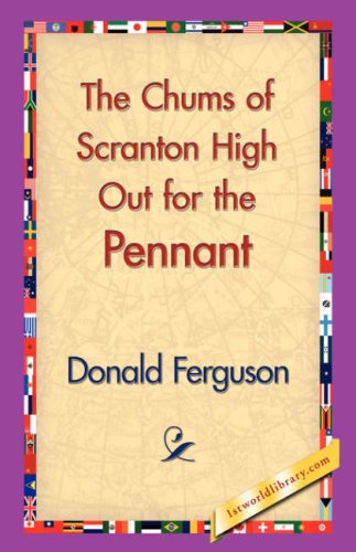 Cover for Donald Ferguson · The Chums of Scranton High out for the Pennant (Taschenbuch) (2006)