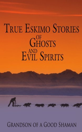 Cover for Bav'illa Small · True Eskimo Stories of Ghosts and Evil Spirits (Paperback Book) (2006)