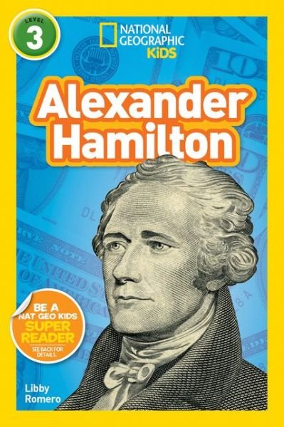 Cover for National Geographic Kids · National Geographic Kids Readers: Alexander Hamilton - Readers (Paperback Bog) (2018)
