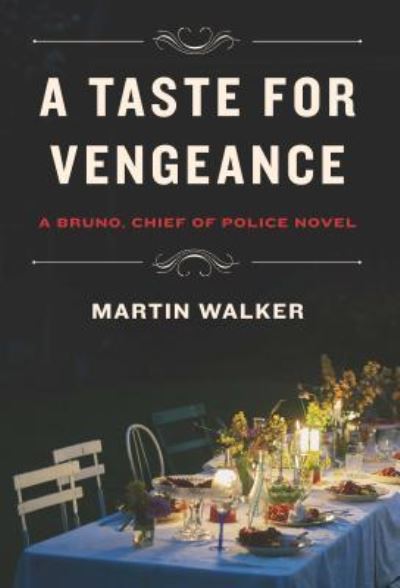 Cover for Martin Walker · A Taste for Vengeance (Gebundenes Buch) (2018)