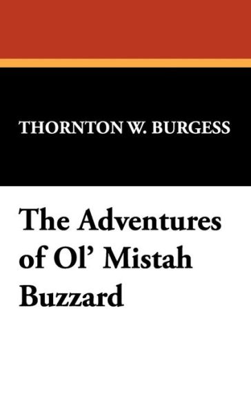 Cover for Thornton W. Burgess · The Adventures of Ol' Mistah Buzzard (Hardcover Book) (2008)