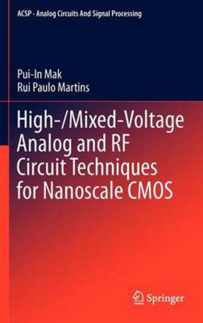 Cover for Pui-In Mak · High- / Mixed-Voltage Analog and RF Circuit Techniques for Nanoscale CMOS - Analog Circuits and Signal Processing (Hardcover Book) (2012)