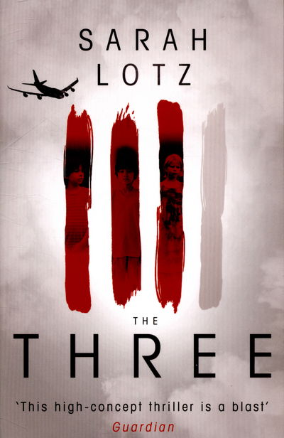 Cover for Sarah Lotz · The Three (Taschenbuch) (2015)