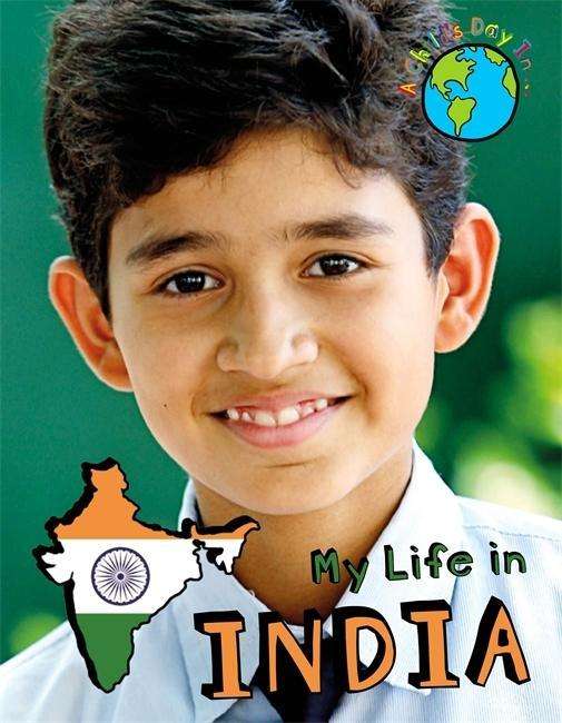 Cover for Alex Woolf · A My Life in India - A Child's Day In... (Hardcover Book) [Illustrated edition] (2015)