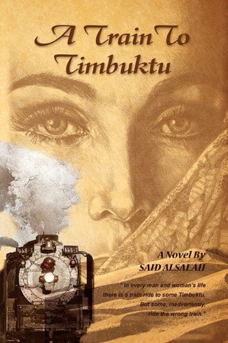 Cover for Said Alsalah · A Train to Timbuktu (Paperback Book) (2010)