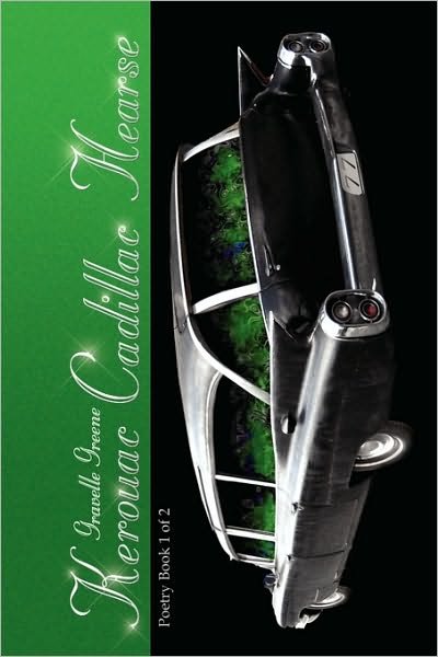 Cover for Gravelle Greene · Kerouac Cadillac Hearse (Paperback Book) (2010)