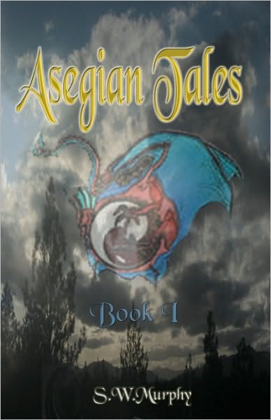 Cover for S W Murphy · Asegian Tales: May the Seeking, Bring Acceptance (Paperback Bog) (2010)