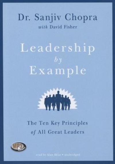 Cover for Sanjiv Chopra · Leadership by Example (CD) (2012)