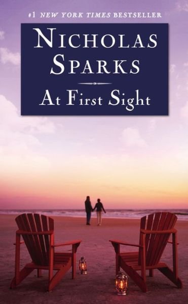 At First Sight - Nicholas Sparks - Bøger - Grand Central Publishing - 9781455545384 - 25. juni 2013