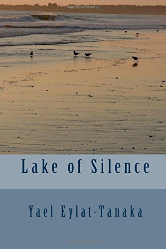 Cover for Yael Eylat-tanaka · Lake of Silence (Volume 1) (Paperback Bog) (2014)