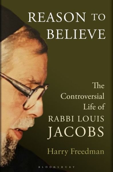Cover for Harry Freedman · Reason to Believe: The Controversial Life of Rabbi Louis Jacobs (Gebundenes Buch) (2020)