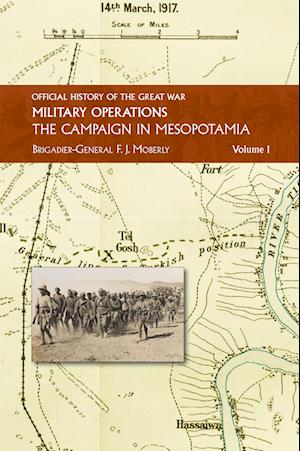 Cover for Brig -Gen F J Moberley · The Campaign in Mesopotamia : Vol I. (Hardcover Book) (2024)