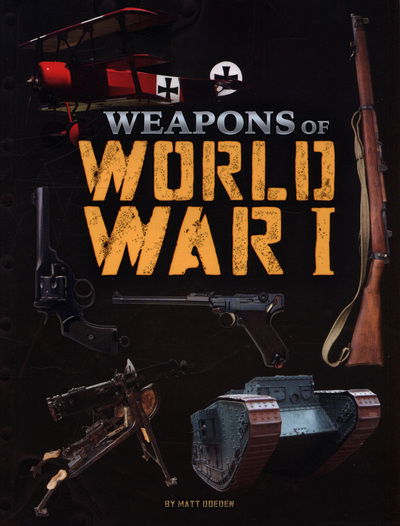 Cover for Matt Doeden · Weapons of World War I - Weapons of War (Paperback Book) (2018)