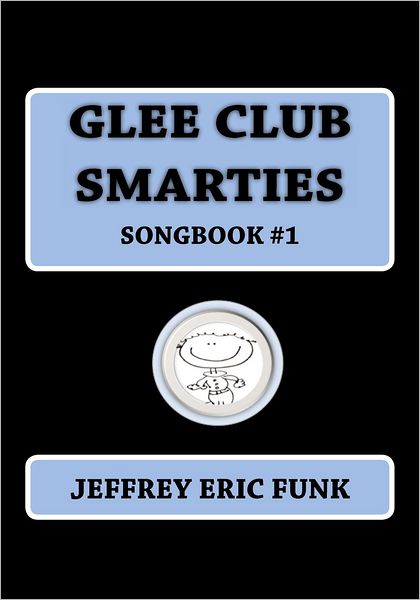 Cover for Jeffrey Eric Funk · Glee Club Smarties Songbook (Paperback Book) (2012)