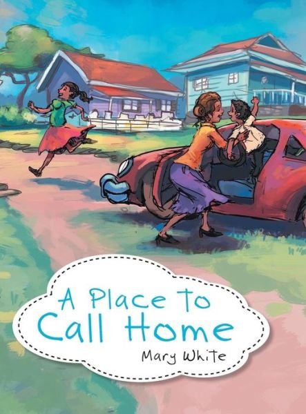 Cover for Mary White · A Place to Call Home (Gebundenes Buch) (2016)