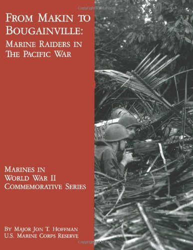 Cover for Maj. Jon T. Hoffman · From Makin to Bougainville: Marine Raiders in the Pacific War (Marines in World War II Commemorative Series) (Pocketbok) (2013)