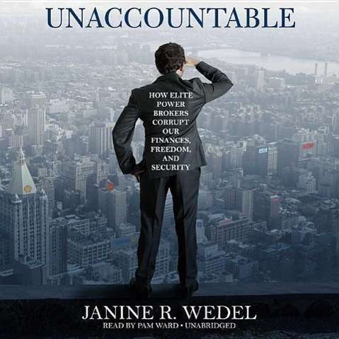 Cover for Janine R. Wedel · Unaccountable (Audiobook (CD)) [Mp3 Una edition] (2014)