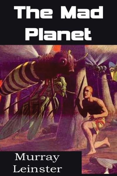 Cover for Murray Leinster · The Mad Planet (Paperback Book) (2013)