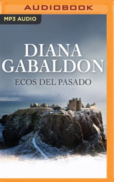 Cover for Diana Gabaldon · Ecos del pasado (Narración en Castellano) (CD) (2023)