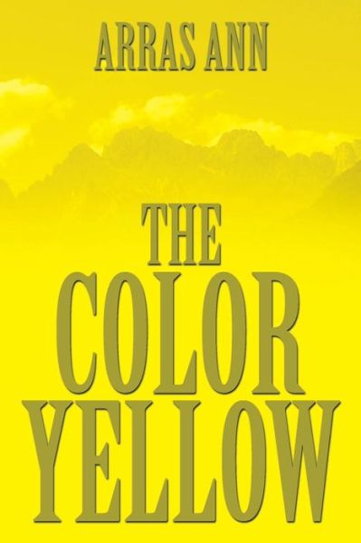 Cover for Arras Ann · The Color Yellow (Pocketbok) (2014)